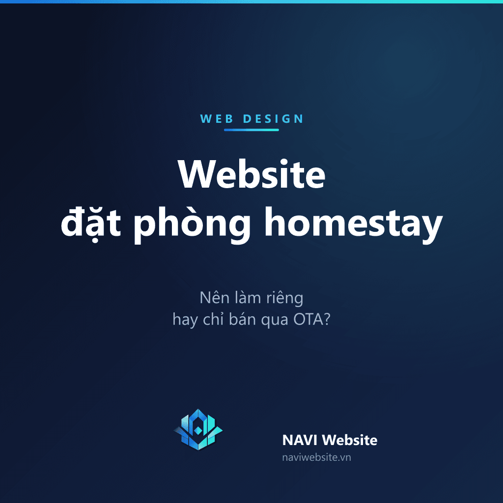 Homestay nhỏ nên làm website đặt phòng riêng hay chỉ bán phòng qua OTA?